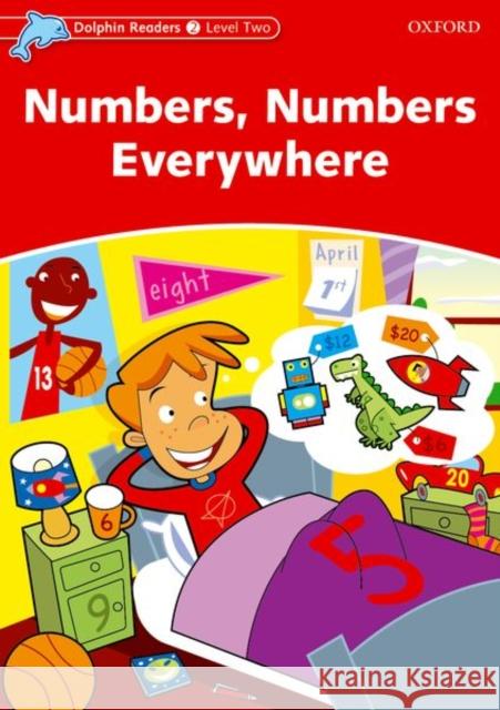 Dolphin Readers: Level 2: 425-Word Vocabulary Numbers, Numbers Everywhere Northcott, Richard 9780194400985