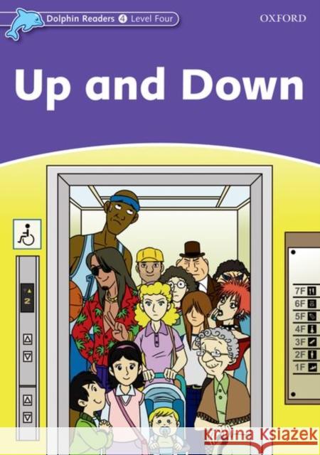 Dolphin Readers Level 4: Up and Down  9780194401098 Oxford University Press, USA