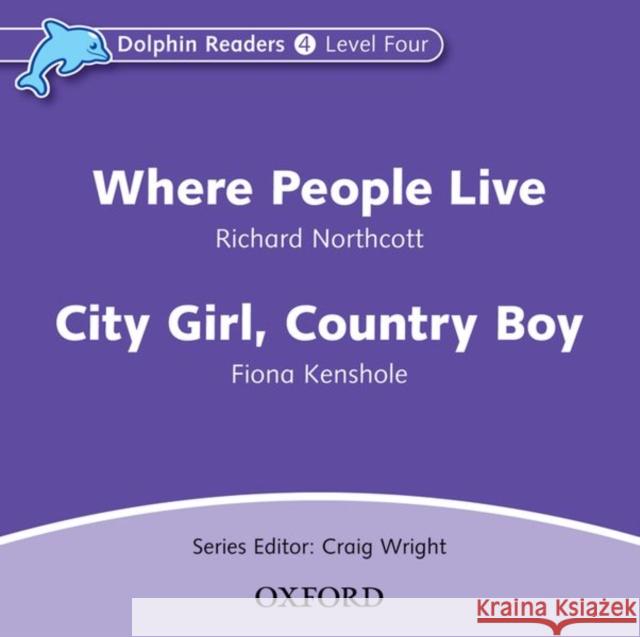 Dolphin Readers: Level 4: Where People Live & City Girl, Country Boy Audio CD  9780194402194 Oxford University Press, USA