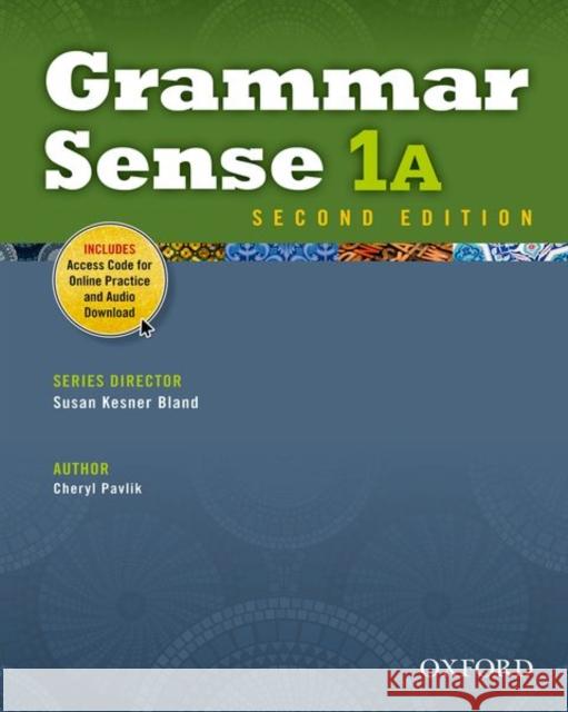 Grammar Sense 1A with Access Code Pavlik, Cheryl 9780194489119 Oxford University Press