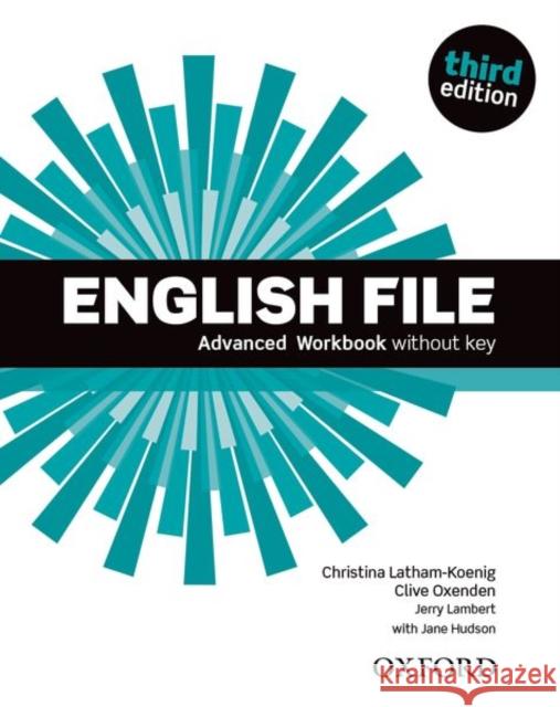 English File: Advanced: Workbook without Key Latham-Koenig Christina Oxenden Clive Lambert Jerry 9780194502115