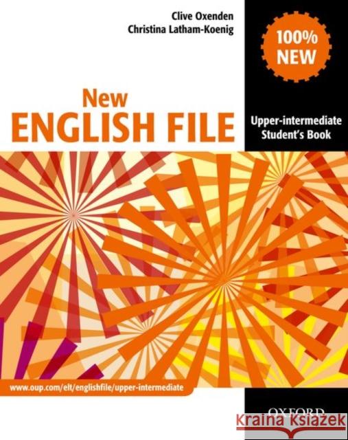 New English File: Upper-Intermediate: Student's Book: Six-level general English course for adults Latham-Koenig, Christina 9780194518420