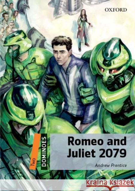 Dominoes 2e 2 Sci Fi Romeo and Juliet 2079 Prentice 9780194607728