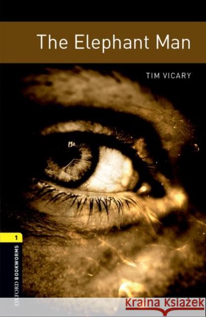 Oxford Bookworms Library: Level 1:: The Elephant Man audio pack Vicary, Tim 9780194620338