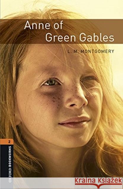 Oxford Bookworms Library: Level 2:: Anne of Green Gables audio pack Montgomery 9780194620741