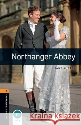 Oxford Bookworms Library: Level 2: Northanger Abbey  Jane Austen 9780194624985