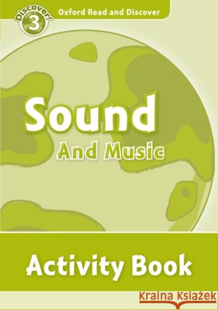 Read and Discover Level 3 Sound and Music Activity Book Richard Northcott 9780194643948