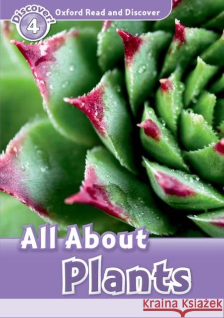 Read and Discover: Level 4: 750-Word Vocabulary All about Plants Penn, Julie 9780194644402