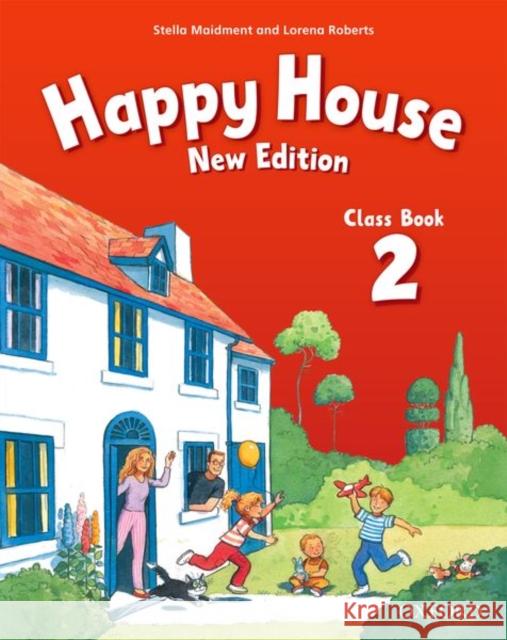 Happy House: 2 New Edition: Class Book Stella Maidment 9780194730259