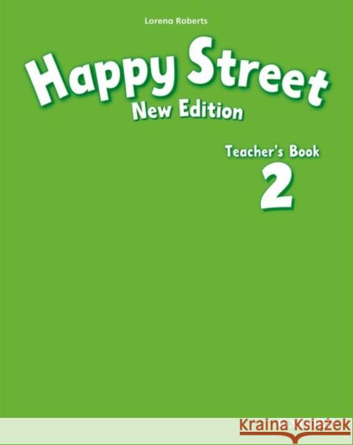 Happy Street: 2 New Edition: Teacher's Book Roberts, Lorena; 0; 0 9780194730884 OUP Oxford