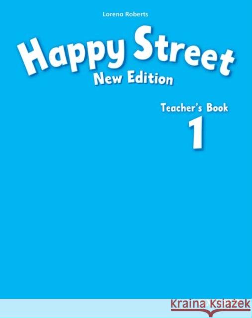 Happy Street: 1 New Edition: Teacher's Book Roberts, Lorena; 0; 0 9780194731065 OUP Oxford