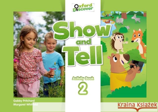 Show and Tell: Level 2: Activity Book Pritchard Gabby Whitfield Margaret 9780194779166