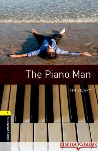 Oxford Bookworms Library: Level 1:: The Piano Man Vicary, Tim 9780194786102