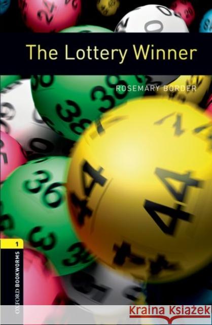 Oxford Bookworms Library: Level 1:: The Lottery Winner Border, Rosemary 9780194789073