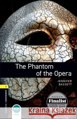 Oxford Bookworms Library: Level 1:: The Phantom of the Opera Gaston Leroux 9780194789158