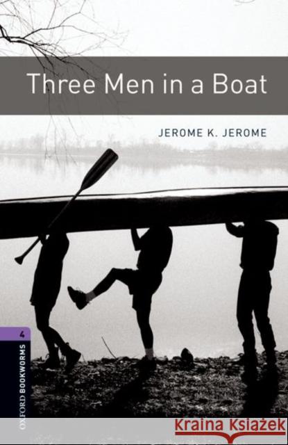 Oxford Bookworms Library: Three Men in a Boat: Level 4: 1400-Word Vocabulary Bassett 9780194791892 OXFORD UNIVERSITY PRESS