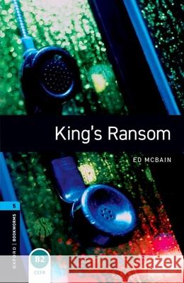 Oxford Bookworms Library: Level 5: King's Ransom McBain, Ed 9780194792301