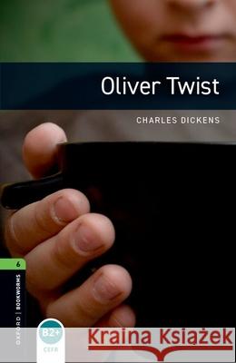 Oxford Bookworms Library: Level 6:: Oliver Twist Richard Rogers 9780194792660