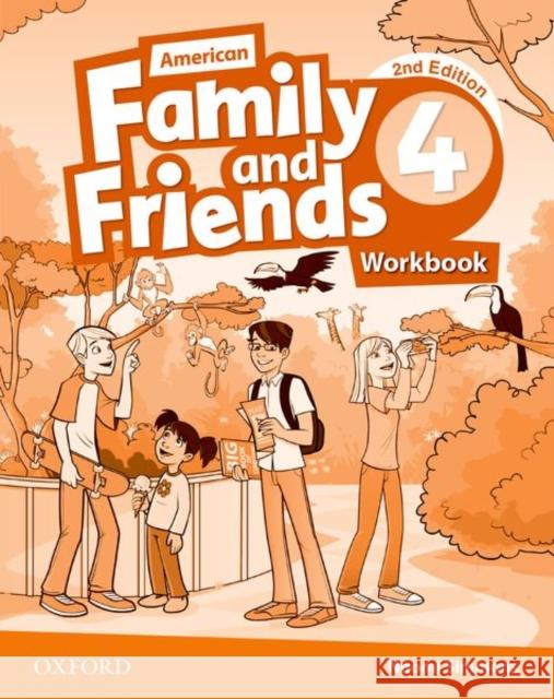 American Family and Friends: Level Four: Workbook : Supporting all teachers, developing every child Naomi Simmons Tamzin Thompson Jenny Quintana 9780194816441