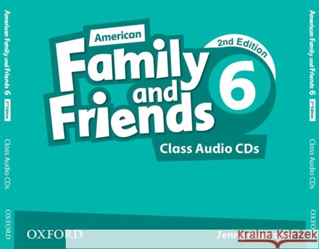 American Family and Friends: Supporting All Teachers, Developing Every Child: Level Six: Class Audio CDs Naomi Simmons Tamzin Thompson Jenny Quintana 9780194816915