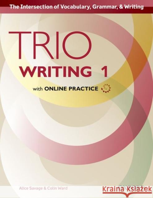 Trio Writing Level 1 Student Book with Online Practice Savage, Alice 9780194854009