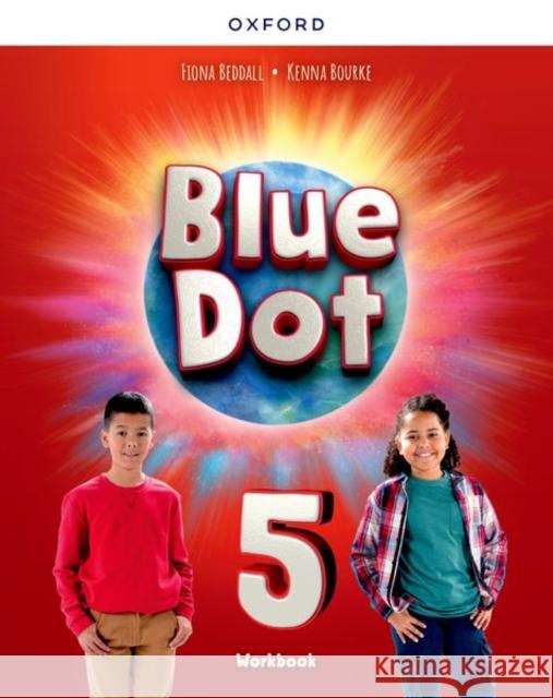 Blue Dot: Level 5: Workbook Kenna Bourke 9780194862219