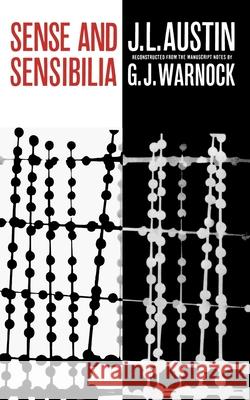 Sense and Sensibilia J. L. Austin John L. Austin Geoffrey J. Warnock 9780195003079 Oxford University Press
