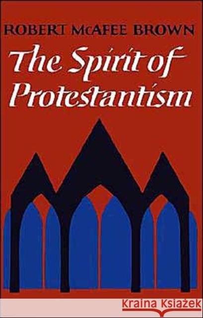 The Spirit of Protestantism Robert M. Brown Robert M. Brown Robert M. Brown 9780195007244 Oxford University Press