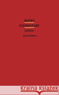 Elementary Logic Benson Mates 9780195014914
