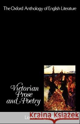The Oxford Anthology of English Literature: Volume V: Victorian Prose and Poetry Trilling, Lionel 9780195016161 Oxford University Press, USA