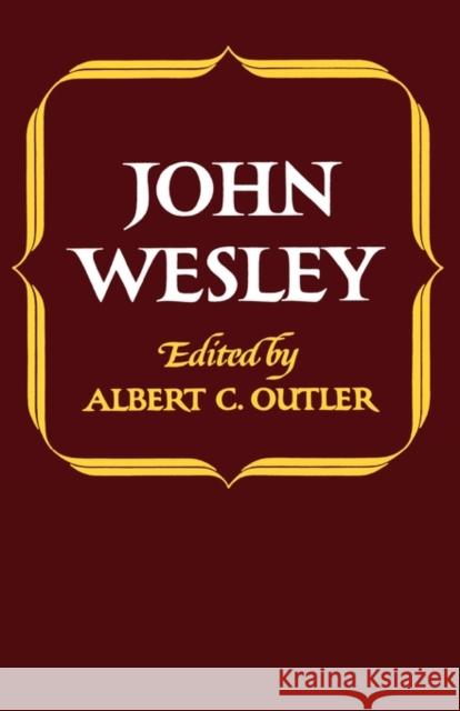 John Wesley John Wesley Albert Cook Outler 9780195028102 