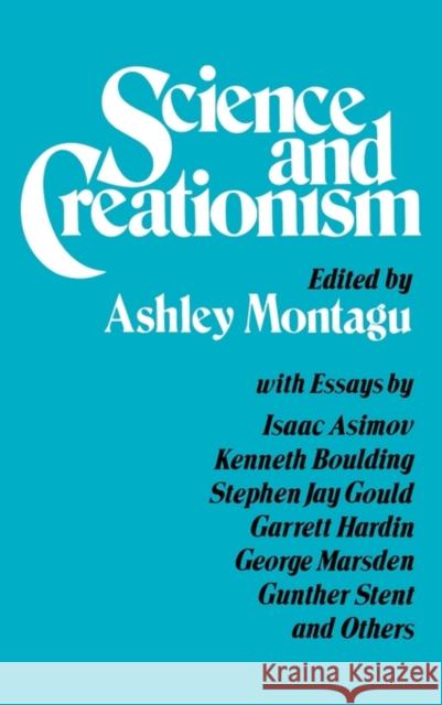 Science and Creationism Ashley Montagu M. F. Ashley Montagu 9780195032529 Oxford University Press, USA