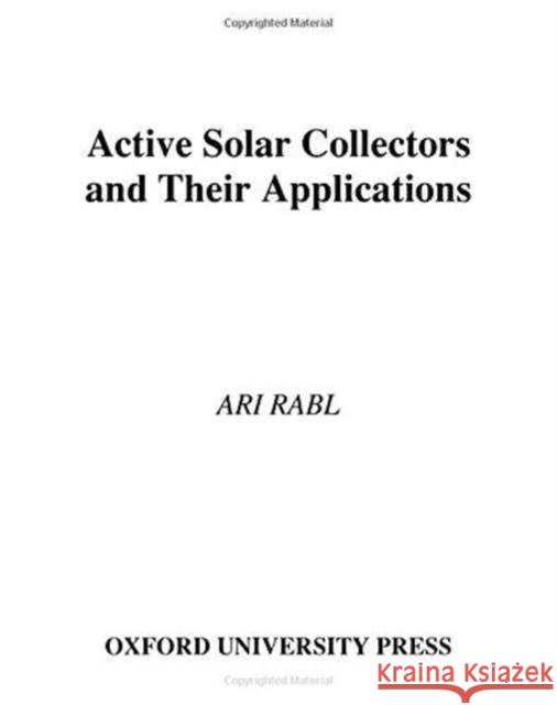 Active Solar Collectors and Their Applications Rabl, Ari 9780195035469 Oxford University Press