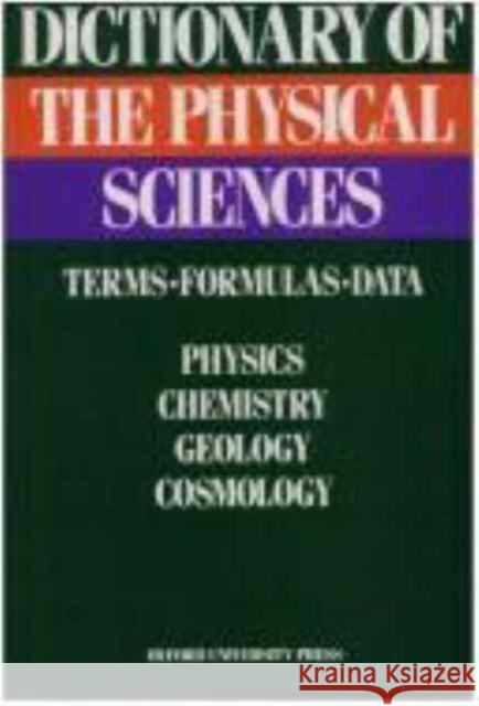 Dictionary of the Physical Sciences: Terms, Formulas, Data Emiliani, Cesare 9780195036510