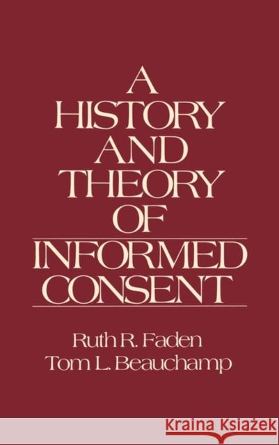 The History and Theory of Informed Consent Faden, Ruth R. 9780195036862