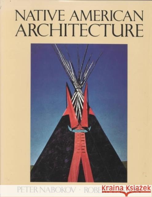 Native American Architecture Peter Nabokov 9780195037814 Oxford University Press, USA