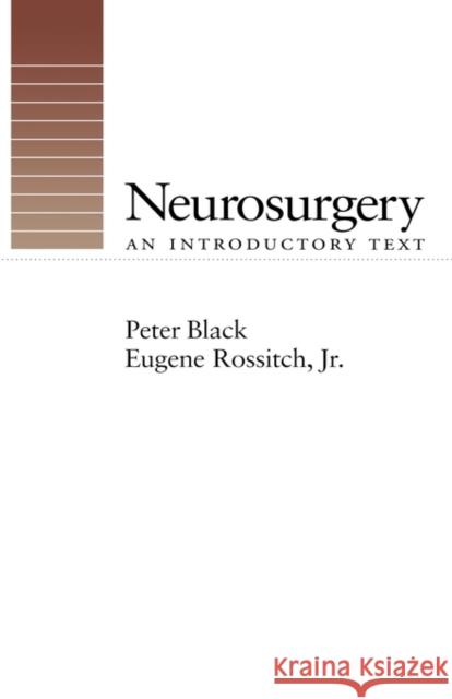 Neurosurgery: An Introductory Text Black, Peter McLaren 9780195044485 Oxford University Press, USA
