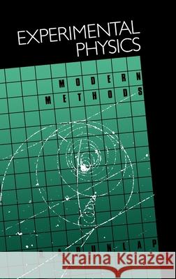 Experimental Physics: Morden Methods Dunlap, R. A. 9780195049497 Oxford University Press