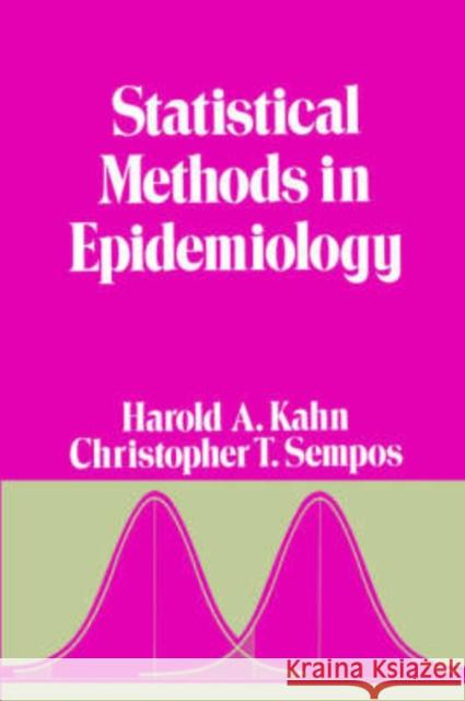 Statistical Methods in Epidemiology Harold A. Kahn Christopher T. Sempos 9780195050493 Oxford University Press