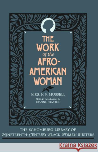 The Work of the Afro-American Woman N. F. Mossell Joanne Braxton 9780195052657 Oxford University Press