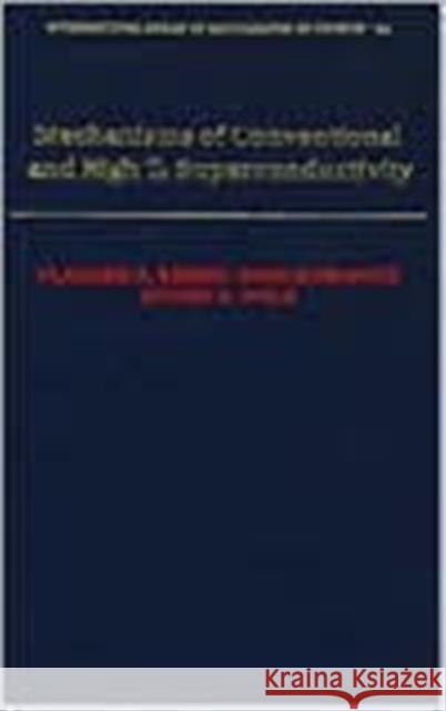Mechanisms of Conventional and High Tc Superconductivity Vladimir Z. Kresin Hans Morawitz Stuart A. Wolf 9780195056136 Oxford University Press