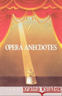 Opera Anecdotes Ethan Mordden 9780195056617 Oxford University Press