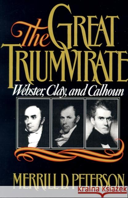 The Great Triumvirate Peterson, Merrill D. 9780195056860