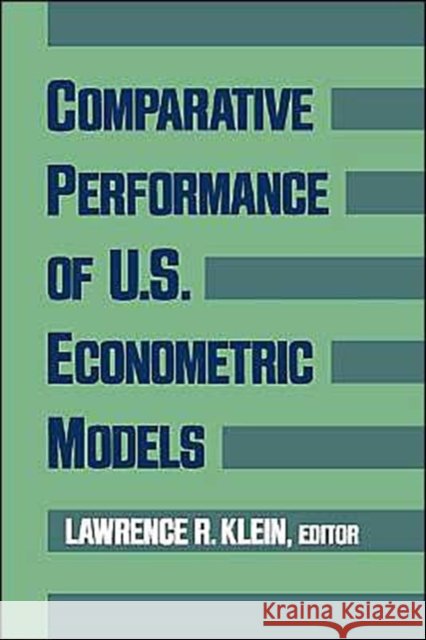 Comparative Performance of U.S. Econometric Models Klein, Lawrence R. 9780195057720 Oxford University Press