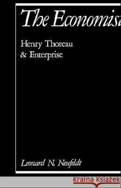 The Economist: Henry Thoreau and Enterprise Neufeldt, Leonard N. 9780195057898 Oxford University Press