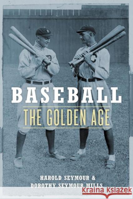 Baseball: The Golden Age Harold Seymour 9780195059137