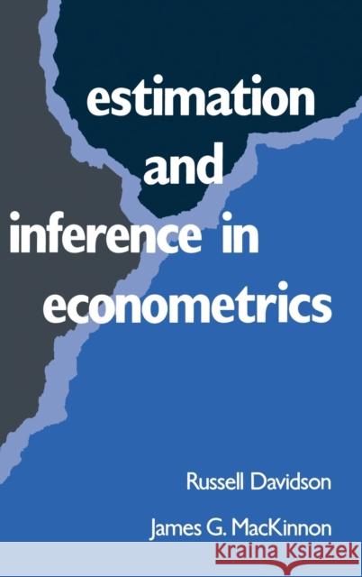 Estimation and Inference in Econometrics Russell Davidson James G. MacKinnon 9780195060119 Oxford University Press