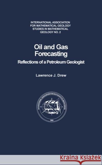 Oil and Gas Forecasting: Reflections of a Petroleum Geologist Lawrence J. Drew 9780195061703 Oxford University Press, USA