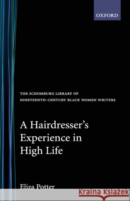 A Hairdresser's Experience in High Life Sharon Dean Elizabeth Potter Sharon Dean 9780195061987 Oxford University Press, USA
