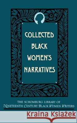 Collected Black Women's Narratives Anthony G. Barthelemy 9780195066692 Oxford University Press